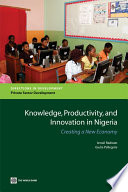 Knowledge, productivity, and innovation in Nigeria : creating a new economy /