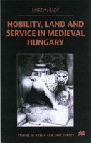Nobility, land and service in medieval Hungary /