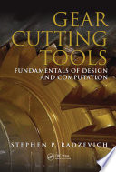 Gear cutting tools : fundamentals of design and computation /