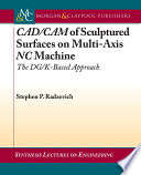 CAD/CAM of sculptured surfaces on multi-axis NC machine : the DG/K-based approach /