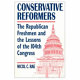 Conservative reformers : the Republican freshmen and the lessons of the 104th Congress /