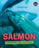 Salmon : swimming for survival /