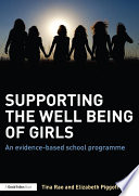 Supporting the Well Being of Girls : an evidence-based school programme /