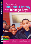 Developing emotional literacy with teenage boys : building confidence, self-esteem and self-awareness /