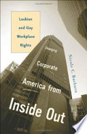 Changing corporate America from inside out : lesbian and gay workplace rights /