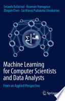 Machine Learning for Computer Scientists and Data Analysts : From an Applied Perspective /