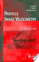 Particle image velocimetry : a practical guide /