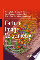 Particle Image Velocimetry : A Practical Guide /