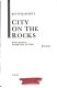 City on the rocks : Hong Kong's uncertain future /
