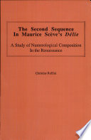 The second sequence in Maurice Scève's Délié : a study of numerological composition in the Renaissance /