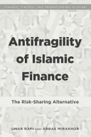 Antifragility of Islamic finance : the risk-sharing alternative /