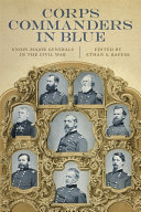 Corps commanders in blue : Union major generals in the Civil War /