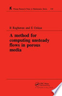 A method for computing unsteady flows in porous media /
