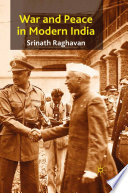 War and Peace in Modern India /