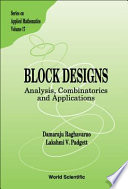 Block designs : analysis, combinatorics, and applications /