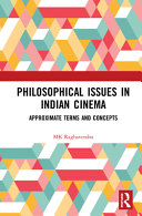 Philosophical issues in Indian cinema : approximate terms and concepts /