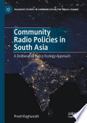 Community radio policies in South Asia : a deliberative policy ecology approach /