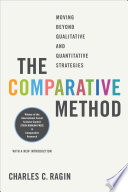 The comparative method : moving beyond qualitative and quantitative strategies /