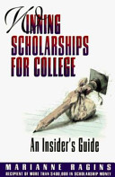 Winning scholarships for college : an insider's guide /
