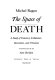 The space of death : a study of funerary architecture, decoration, and urbanism /