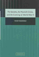 The Soviets, the Munich Crisis, and the coming of World War II /