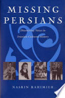 Missing Persians : discovering voices in Iranian cultural history /