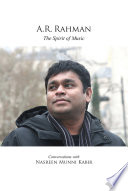 A.R. Rahman : the spirit of music /