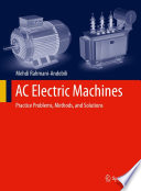 AC Electric Machines : Practice Problems, Methods, and Solutions /