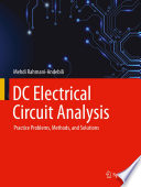 DC Electrical Circuit Analysis  : Practice Problems, Methods, and Solutions /