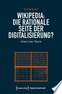 Wikipedia : Die rationale Seite der Digitalisierung? : Entwurf einer Theorie /