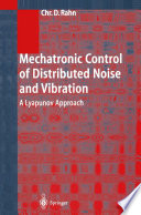 Mechatronic Control of Distributed Noise and Vibration : a Lyapunov Approach /