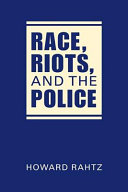 Race, riots, and the police /