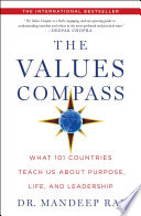 The values compass : what 101 countries teach us about purpose, life, and leadership /