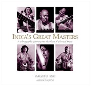 India's great masters : a photographic journey into the heart of classical music /