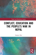Conflict, education and People's War in Nepal /