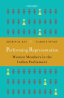 Performing representation : women members in the Indian Parliament /
