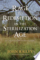 Rage to redemption in the sterilization age : a confrontation with American genocide /