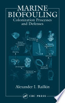 Marine biofouling : colonization processes and defenses /