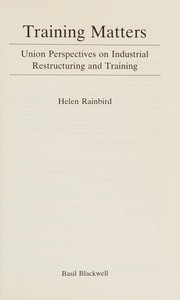 Training matters : union perspectives on industrial restructuring and training /