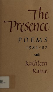 The presence : poems, 1984-87 /