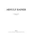 Arnulf Rainer : an exhibition /