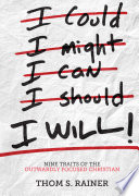 I will! : nine habits of the outwardly focused Christian /