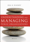 Understanding and managing public organizations /