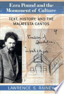 Ezra Pound and the monument of culture : text, history, and the Malatesta cantos /