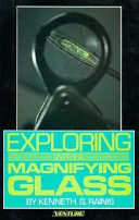 Exploring with a magnifying glass /