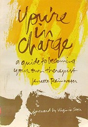 You're in charge! : A guide to becoming your own therapist /