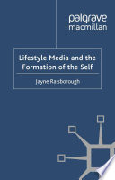 Lifestyle Media and the Formation of the Self /