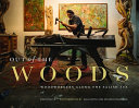 Out of the woods : woodworkers along the Salish Sea /