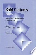 Bold Ventures : Volume 2 Case Studies of U.S. Innovations in Science Education /