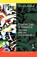 Fighting like a guerrilla : the Indian Army and counterinsurgency /